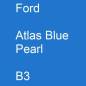 Preview: Ford, Atlas Blue Pearl, B3.